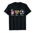 Peace Love Soccer Soccer T-Shirt - Casual Everyday Wear Men Women - T-Shirt, Sweatshirt, Hoodie