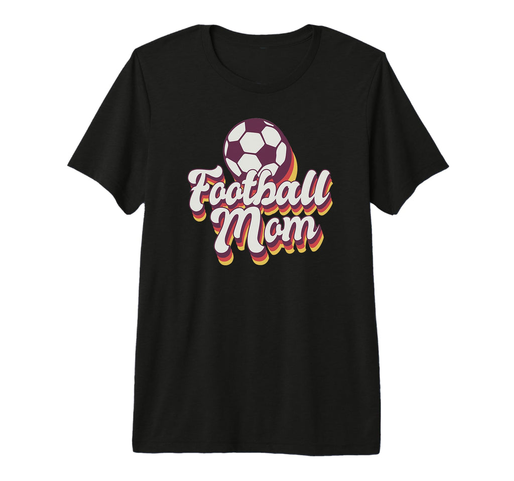 Football Mom Soccer Game Day Gift Proud T-Shirt - Trendy Graphic Men Women - T-Shirt, Sweatshirt, Hoodie