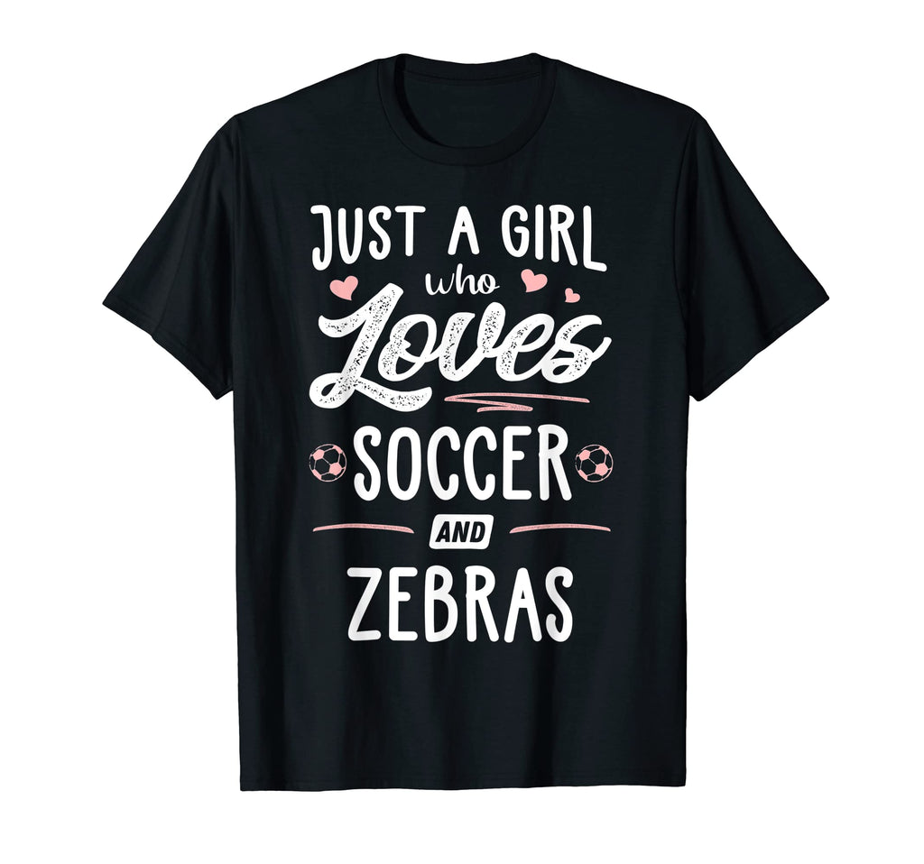 Just Who Loves Soccer And Zebras Gift T-Shirt - Aesthetic Graphic Men Women - T-Shirt, Sweatshirt, Hoodie