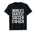 Worlds Okayest Soccer Coach T-Shirt - Fun Novelty Design Men Women - T-Shirt, Sweatshirt, Hoodie