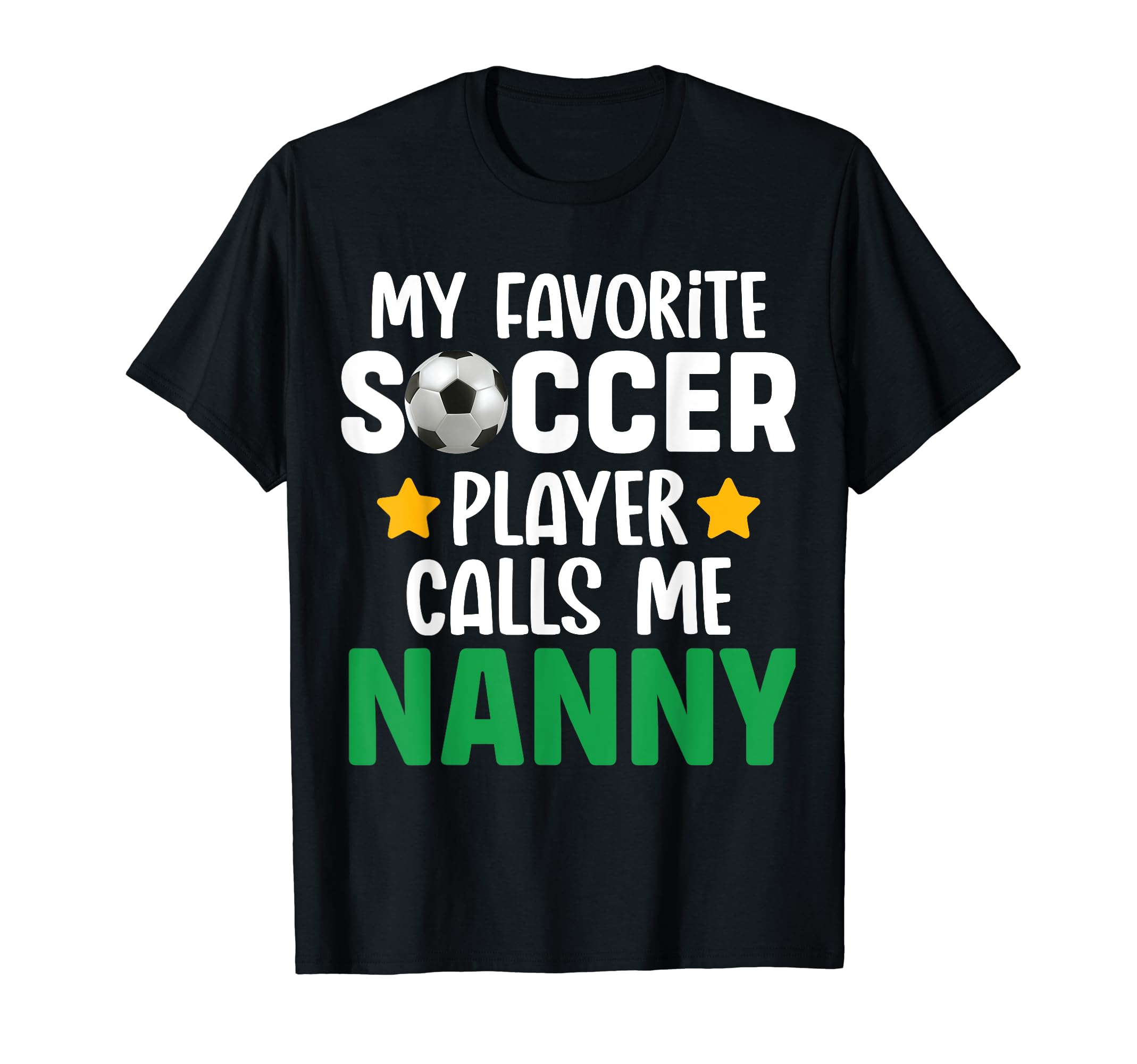 My Favorite Soccer Player Calls Me T-Shirt - Fun Novelty Design Men Women - T-Shirt, Sweatshirt, Hoodie