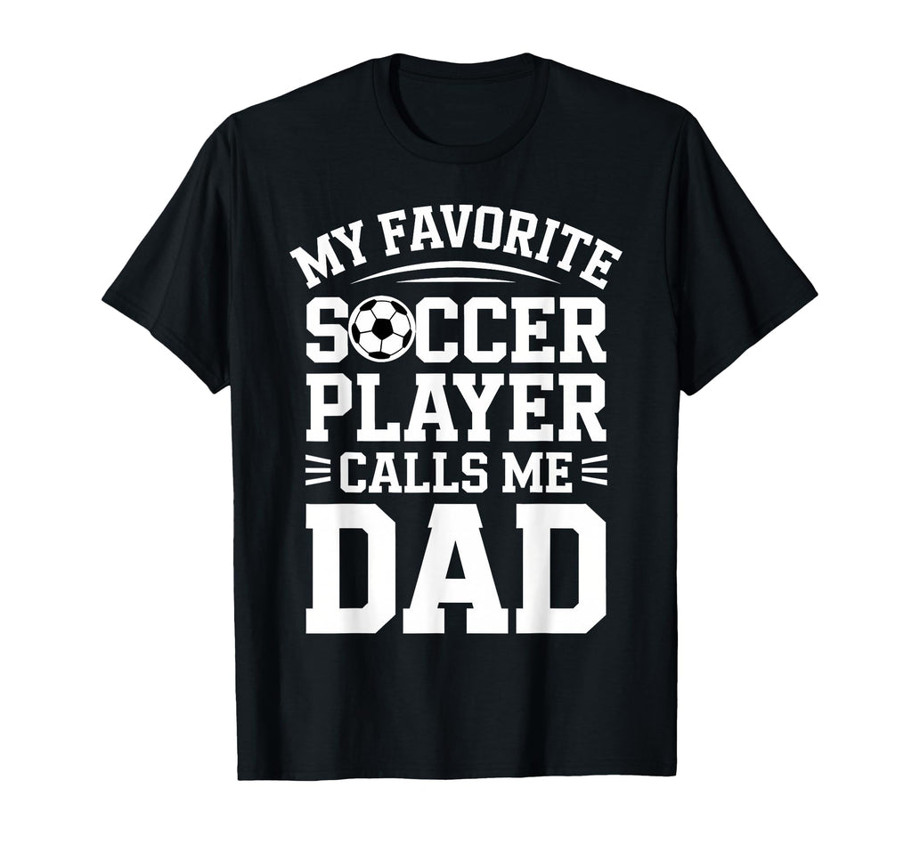 Fun Soccer Player Soccer Dad Designs Hoodie - Fun Novelty Design Men Women - T-Shirt, Sweatshirt, Hoodie