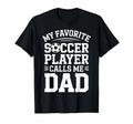 Fun Soccer Player Soccer Dad Designs Hoodie - Fun Novelty Design Men Women - T-Shirt, Sweatshirt, Hoodie