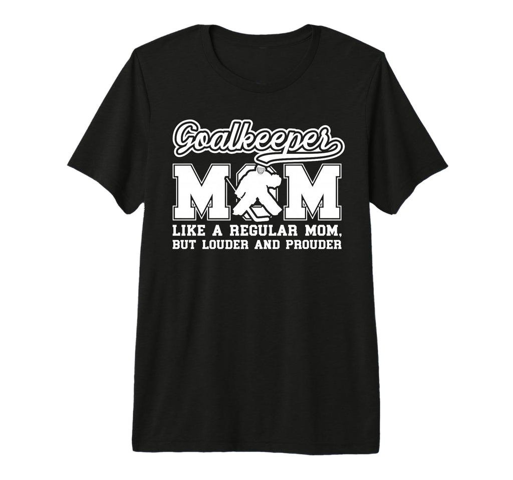 Hockey Goalkeeper Mom Ice Hockey T-Shirt - Aesthetic Graphic for Adults - T-Shirt, Sweatshirt, Hoodie