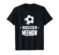 Soccer Meemaw Sports Grandma Games T-Shirt - Fun Novelty Design Unisex - T-Shirt, Sweatshirt, Hoodie