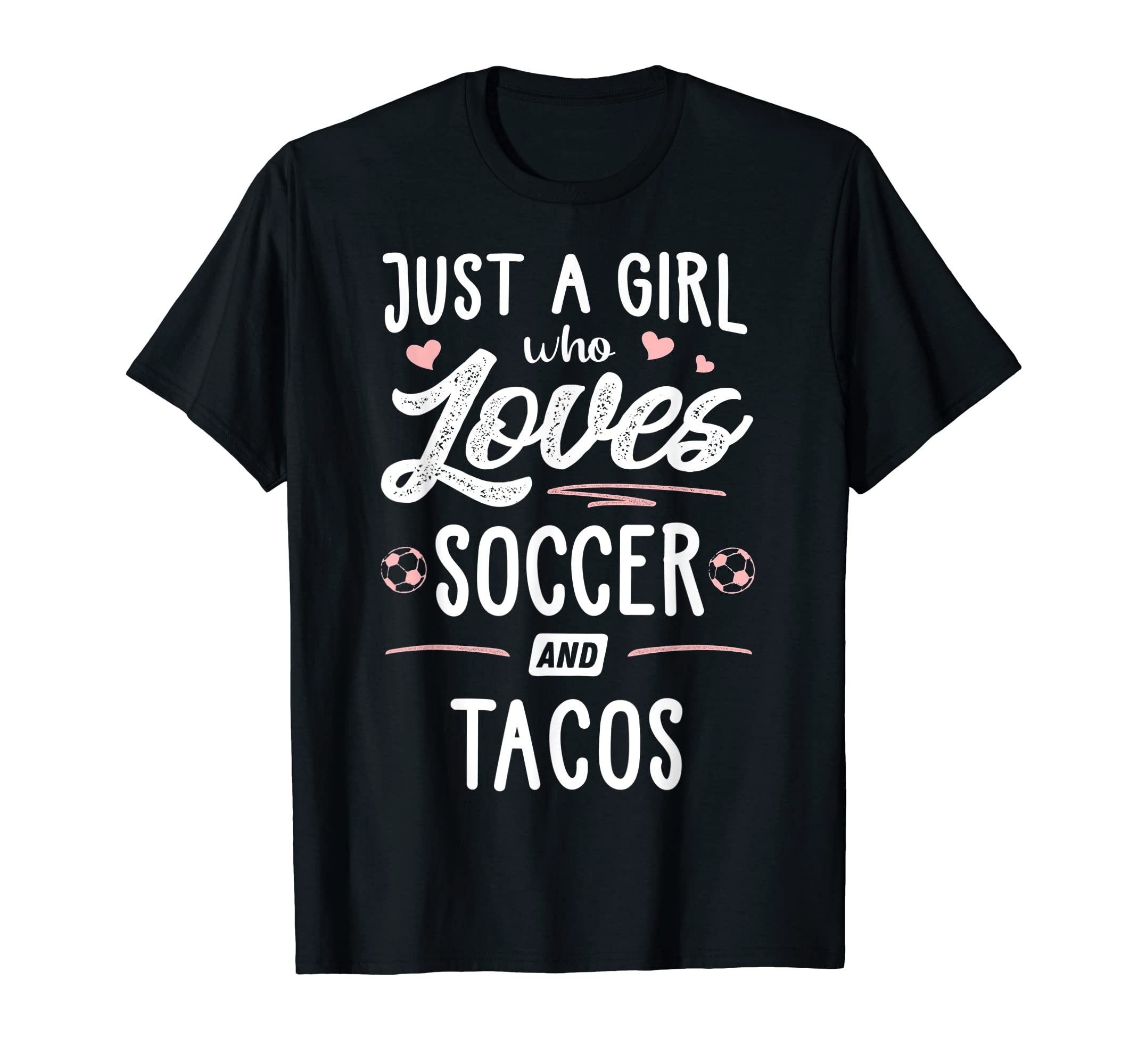 Just Who Loves Soccer And Tacos Gift T-Shirt - Trendy Graphic Men Women - T-Shirt, Sweatshirt, Hoodie