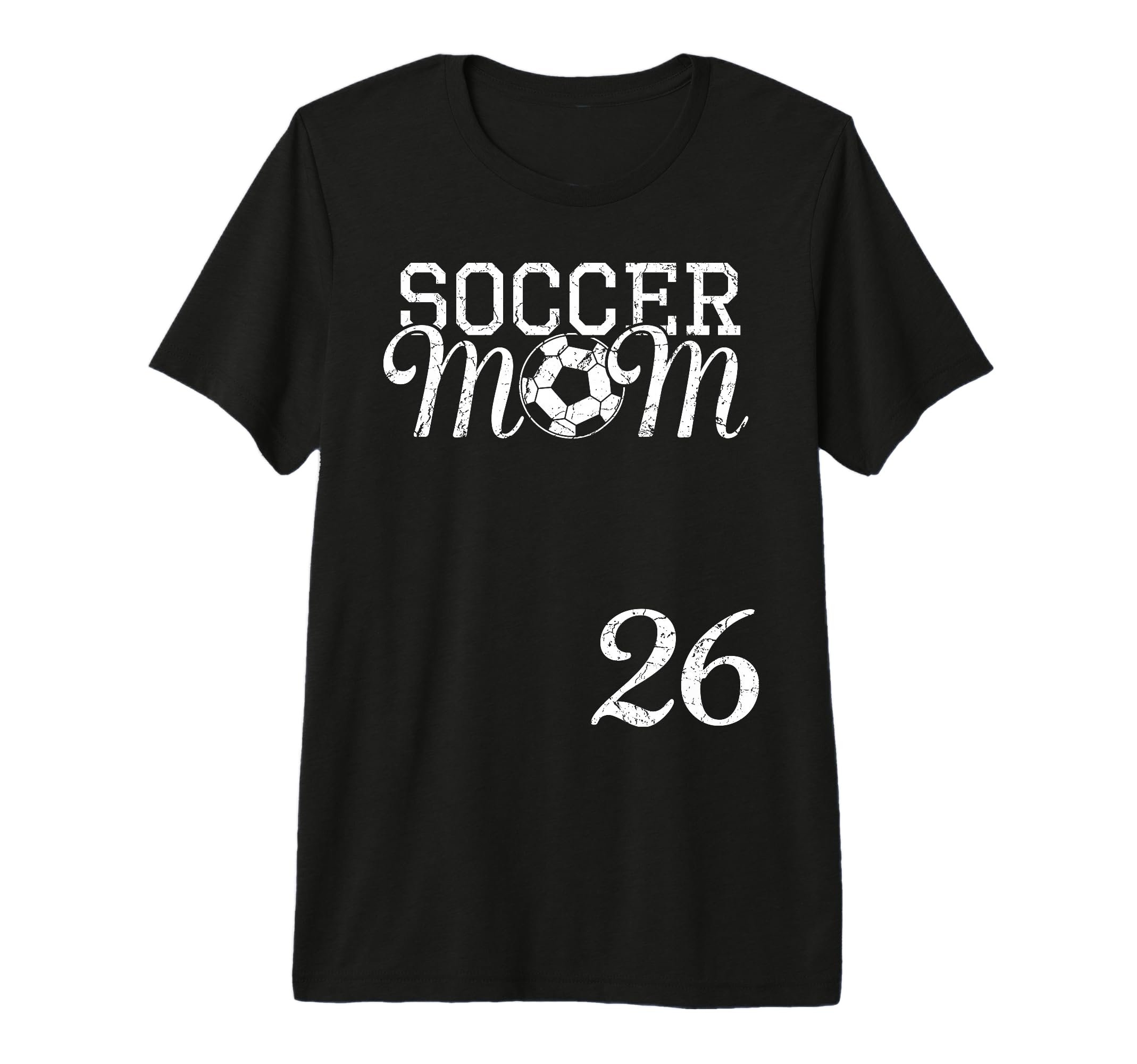 Soccer Mom Jersey Number 26 T-Shirt - Fun Novelty Design Men Women - T-Shirt, Sweatshirt, Hoodie