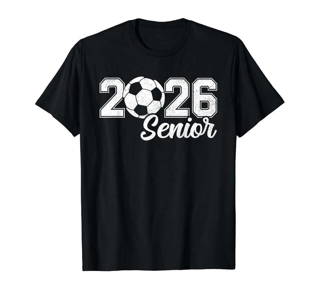 Class 2026 Soccer Senior Senior 2026 T-Shirt - Graphic Print for Adults - T-Shirt, Sweatshirt, Hoodie