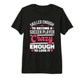 Skilled Enough Soccer Players T-Shirt - Custom Art Print for Adults - T-Shirt, Sweatshirt, Hoodie