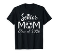 Senior Mom Soccer Class 2026 T-Shirt - Aesthetic Graphic for Adults - T-Shirt, Sweatshirt, Hoodie