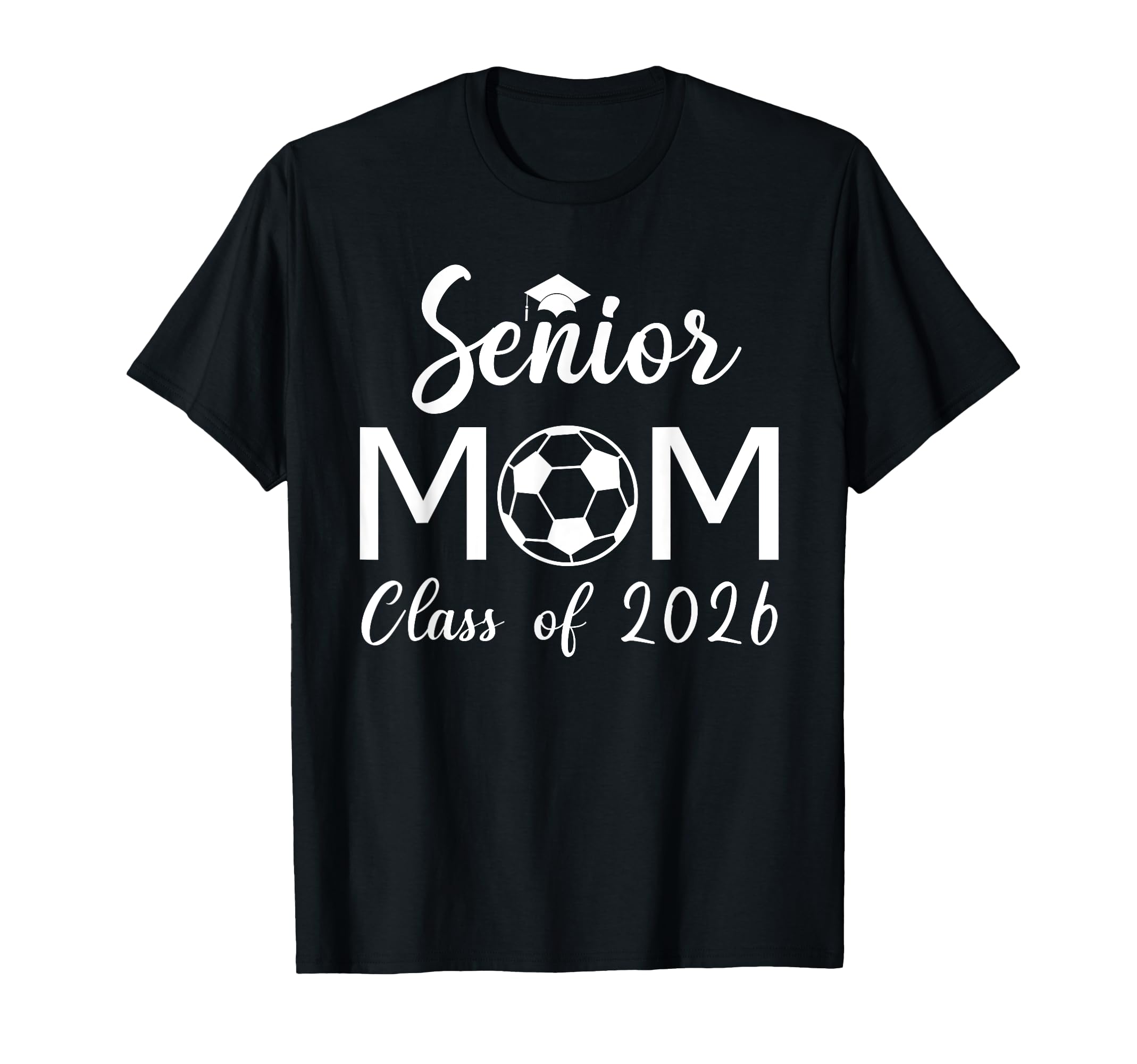 Senior Mom Soccer Class 2026 T-Shirt - Aesthetic Graphic for Adults - T-Shirt, Sweatshirt, Hoodie
