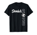 Class 2026 Soccer Senior 2026 T-Shirt - Casual Everyday Wear Men Women - T-Shirt, Sweatshirt, Hoodie