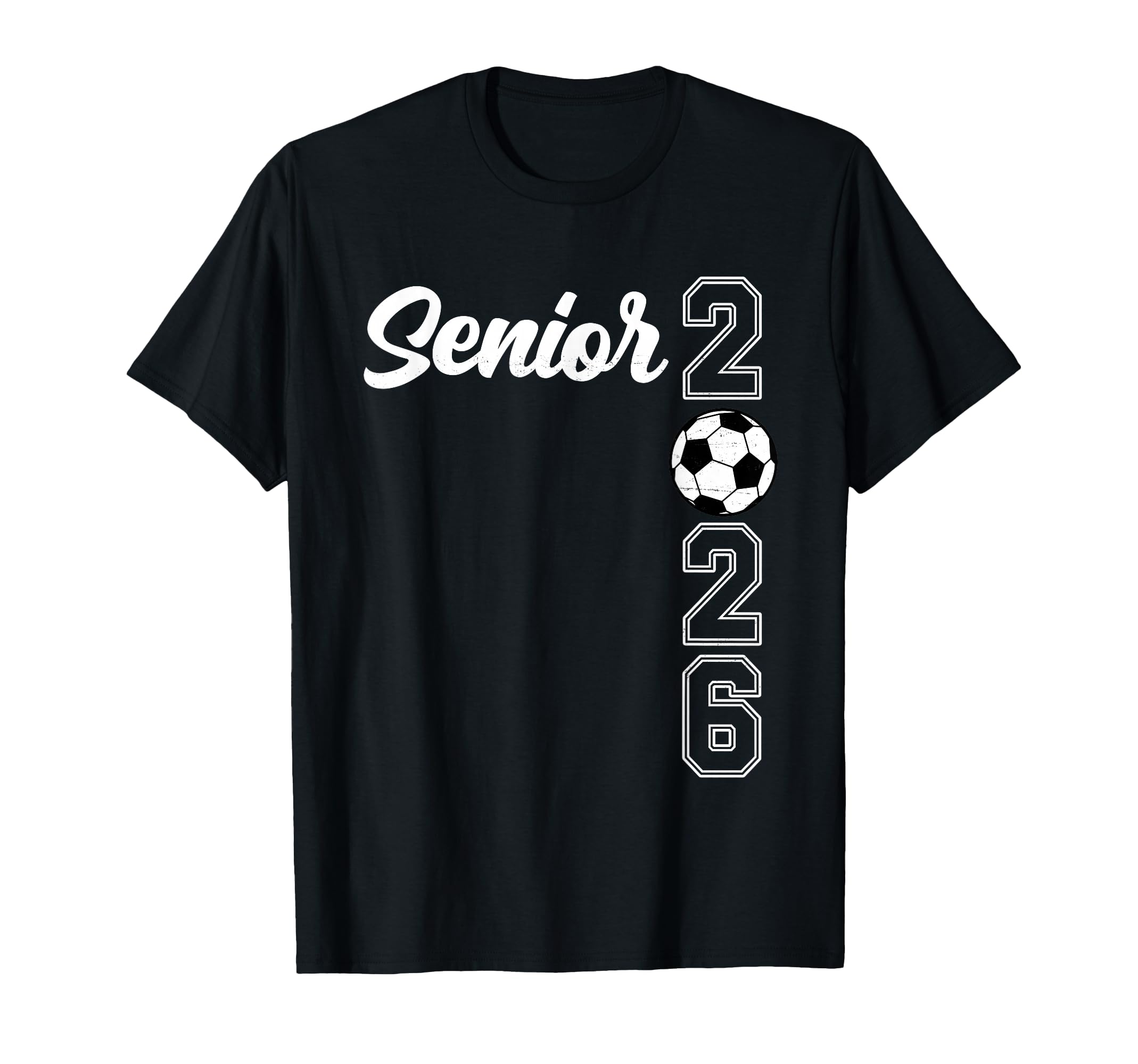 Class 2026 Soccer Senior 2026 T-Shirt - Casual Everyday Wear Men Women - T-Shirt, Sweatshirt, Hoodie
