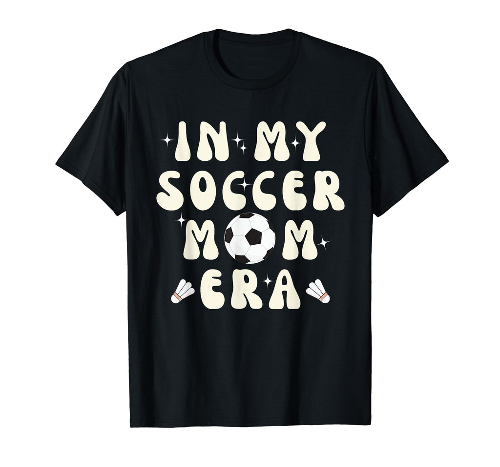 My Soccer Mom Era Soccer Shuttlecock T-Shirt - Graphic Print for Adults - T-Shirt, Sweatshirt, Hoodie