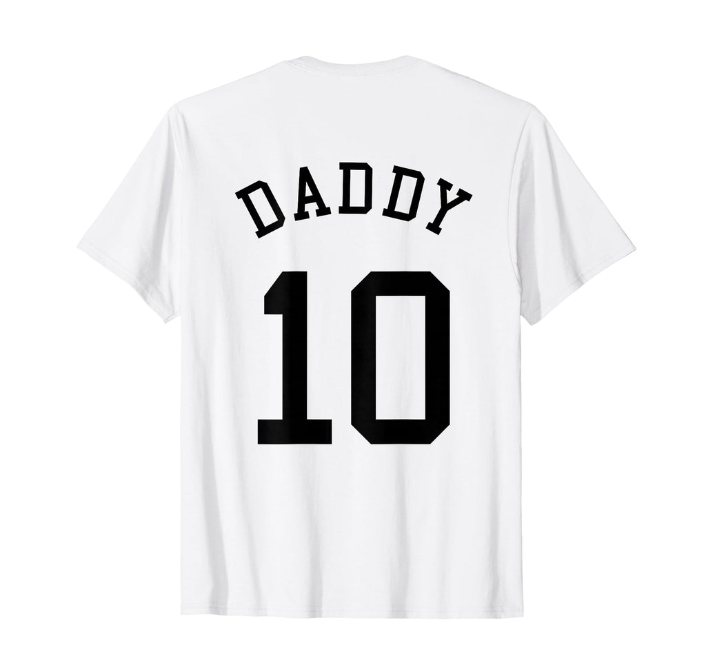 Daddy Team No 10 Football Dad Baseball T-Shirt - Unique Graphic Men Women - T-Shirt, Sweatshirt, Hoodie