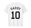 Daddy Team No 10 Football Dad Baseball T-Shirt - Unique Graphic Men Women - T-Shirt, Sweatshirt, Hoodie