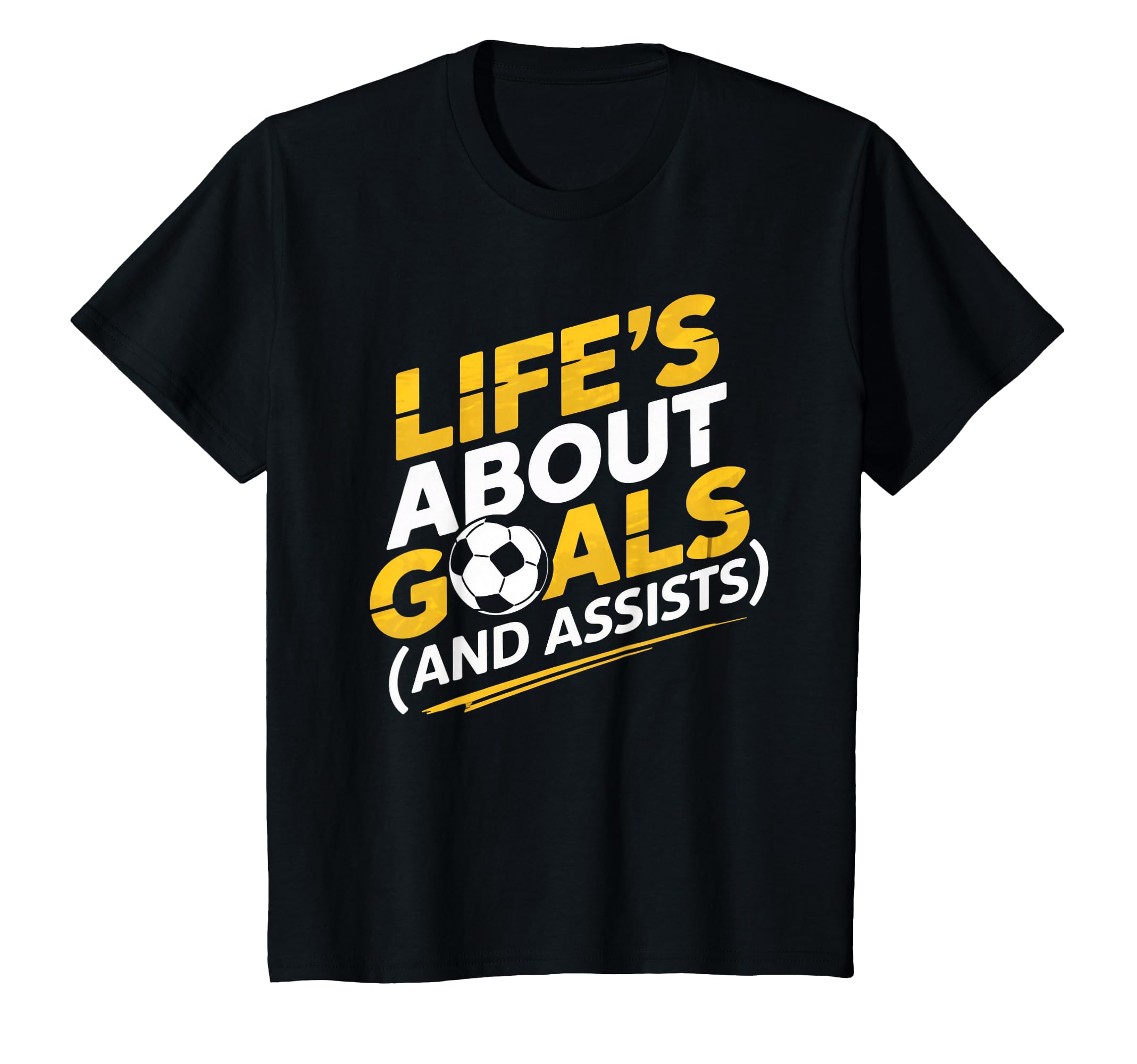 Lifes About Goals Soccer Player Funny T-Shirt - Unique Graphic Men Women - T-Shirt, Sweatshirt, Hoodie