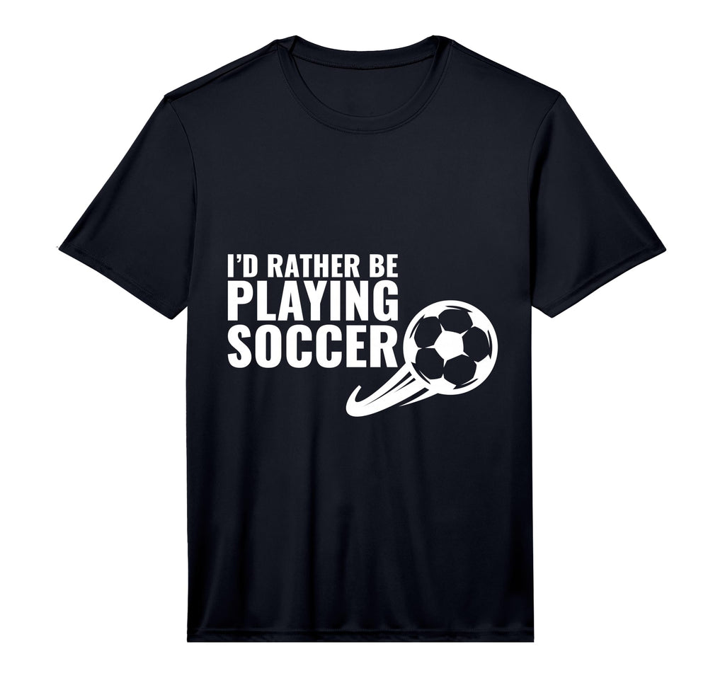 Soccer Gift I D Rather Be Playing T-Shirt - Fun Novelty Design for Adults - T-Shirt, Sweatshirt, Hoodie