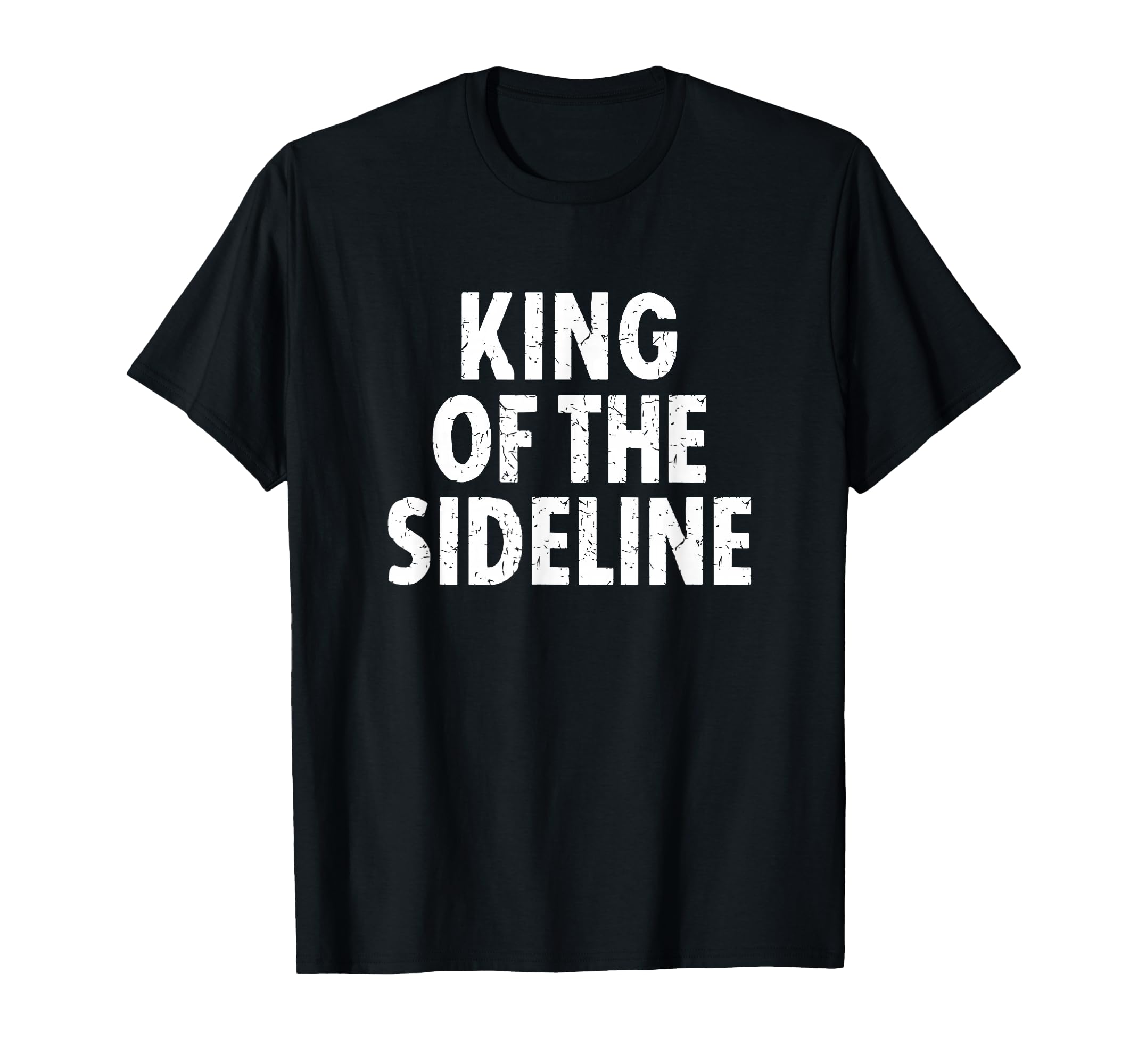 Soccer Dad King Sideline Funny T-Shirt - Trendy Graphic Men Women - T-Shirt, Sweatshirt, Hoodie