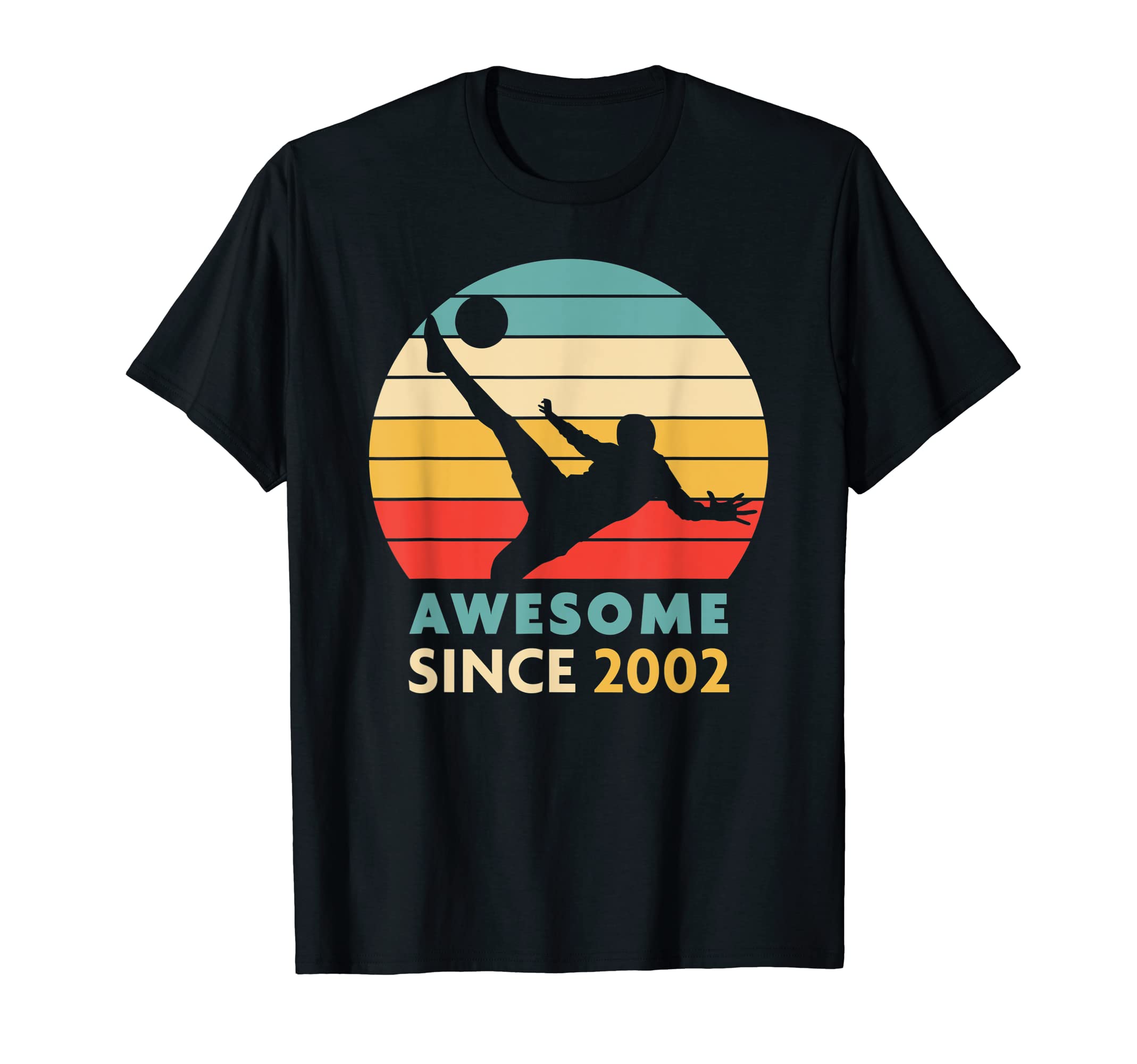 21St Birthday Gift Soccer Awesome Since T-Shirt - Novelty Apparel Unisex - T-Shirt, Sweatshirt, Hoodie