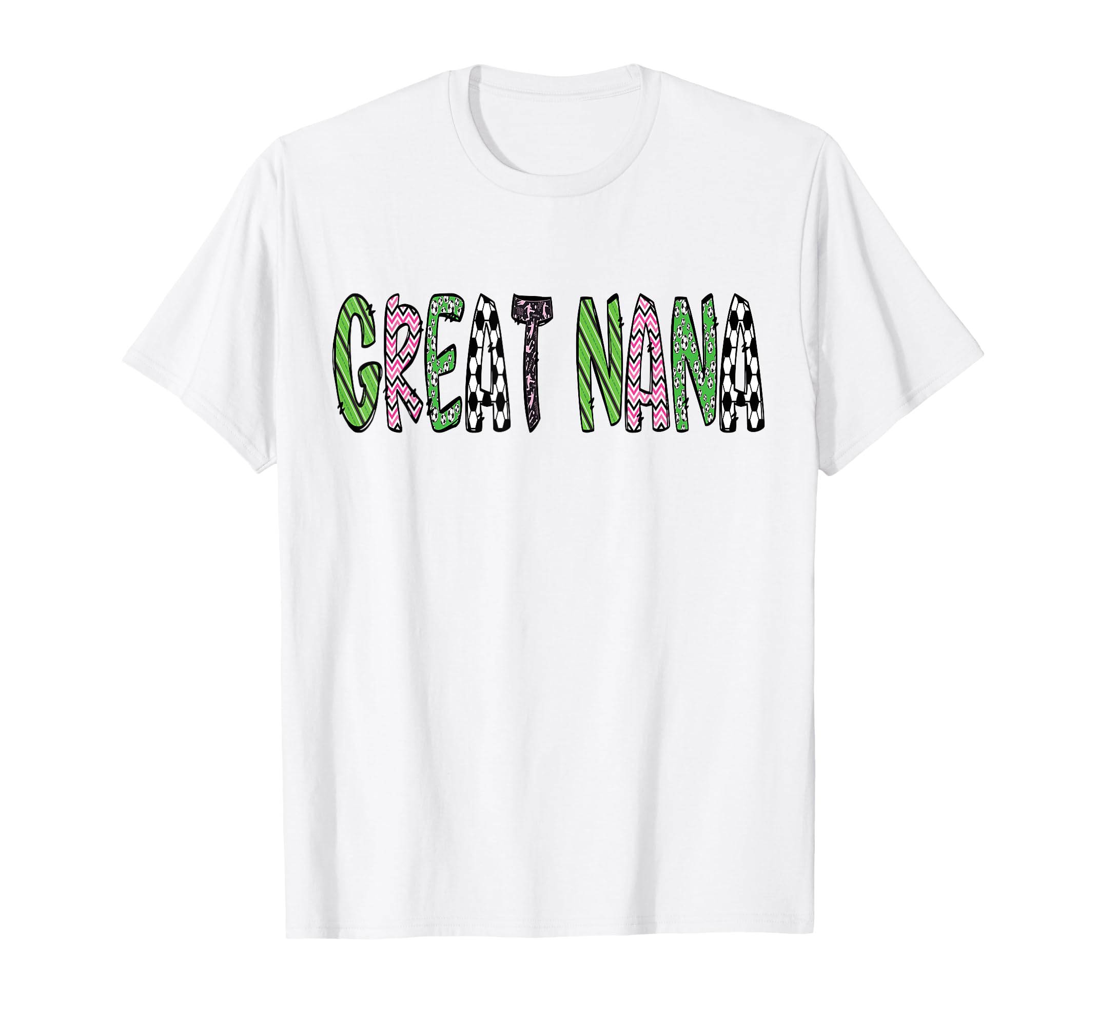 Soccer Great Nana Funny Soccer T-Shirt - Minimalist Print for Adults - T-Shirt, Sweatshirt, Hoodie