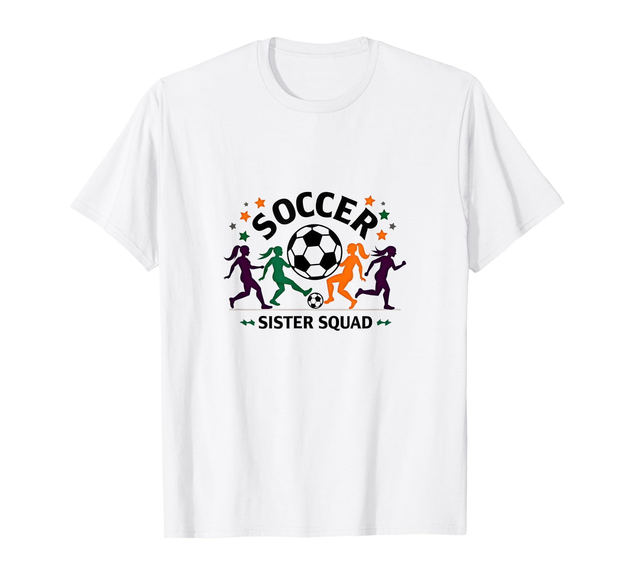 Soccer Sister Squad Team Spirit T-Shirt - Custom Art Print for Adults - T-Shirt, Sweatshirt, Hoodie