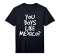 You Like Mexico Funny Mexican Soccer T-Shirt - Custom Art Print Unisex - T-Shirt, Sweatshirt, Hoodie