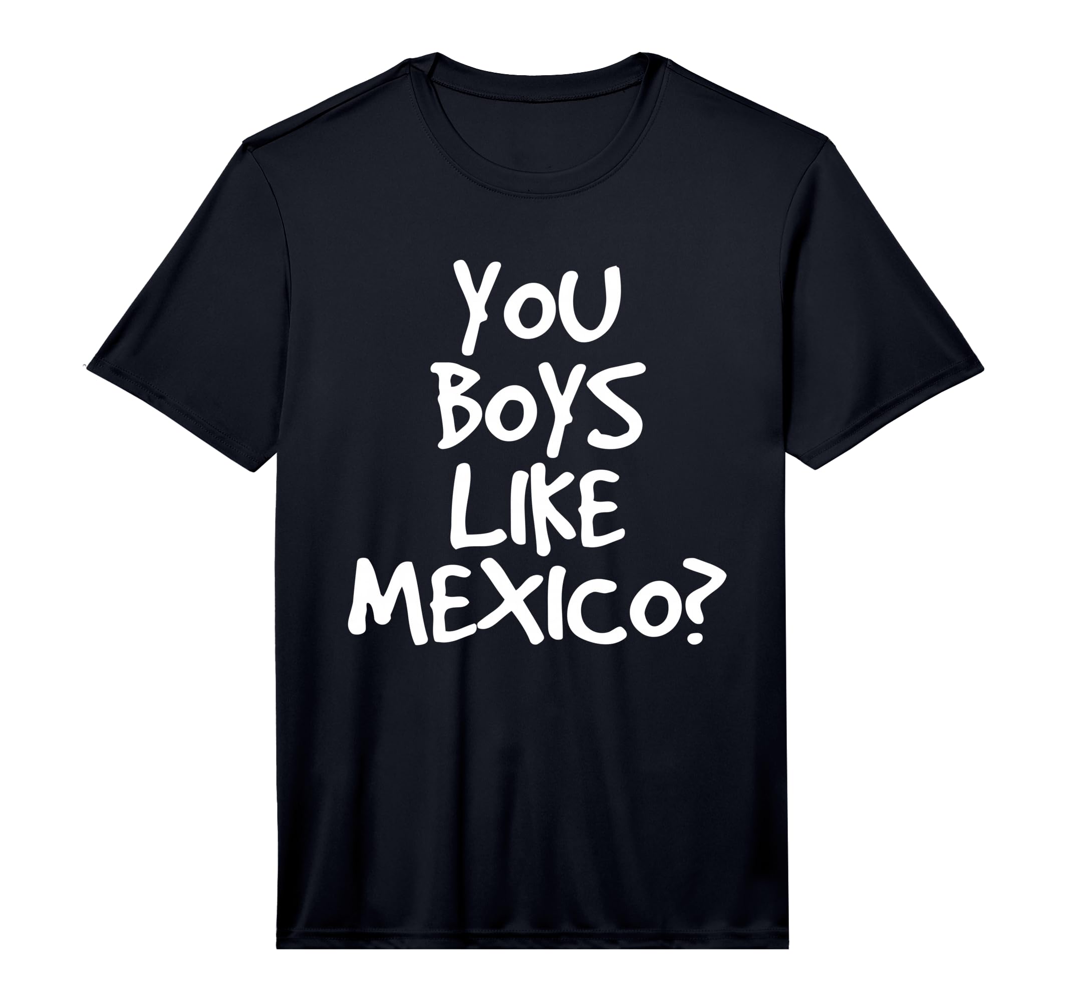 You Like Mexico Funny Mexican Soccer T-Shirt - Custom Art Print Unisex - T-Shirt, Sweatshirt, Hoodie