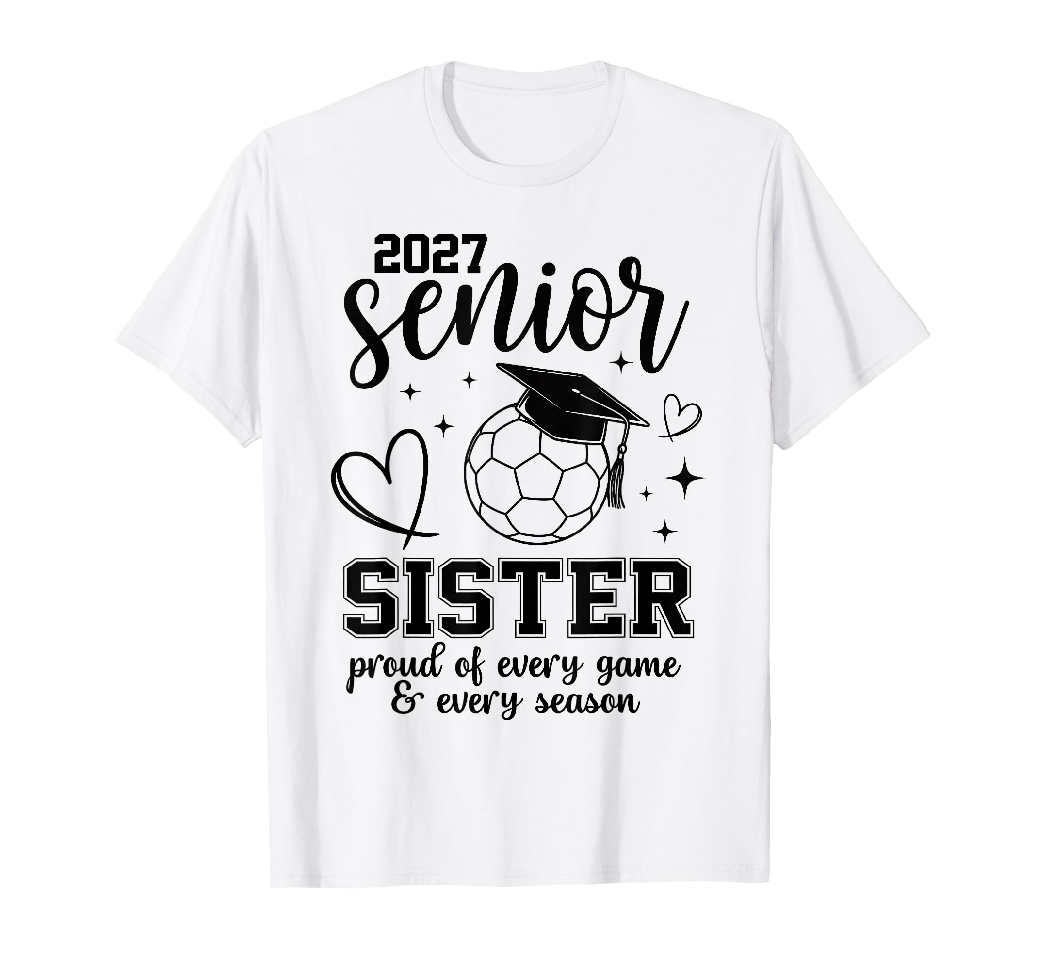 2027 Senior Soccer Sister Proud Family T-Shirt - Graphic Print Unisex - T-Shirt, Sweatshirt, Hoodie