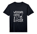 Mens Weekends Coffee And Soccer T-Shirt - Aesthetic Graphic Men Women - T-Shirt, Sweatshirt, Hoodie