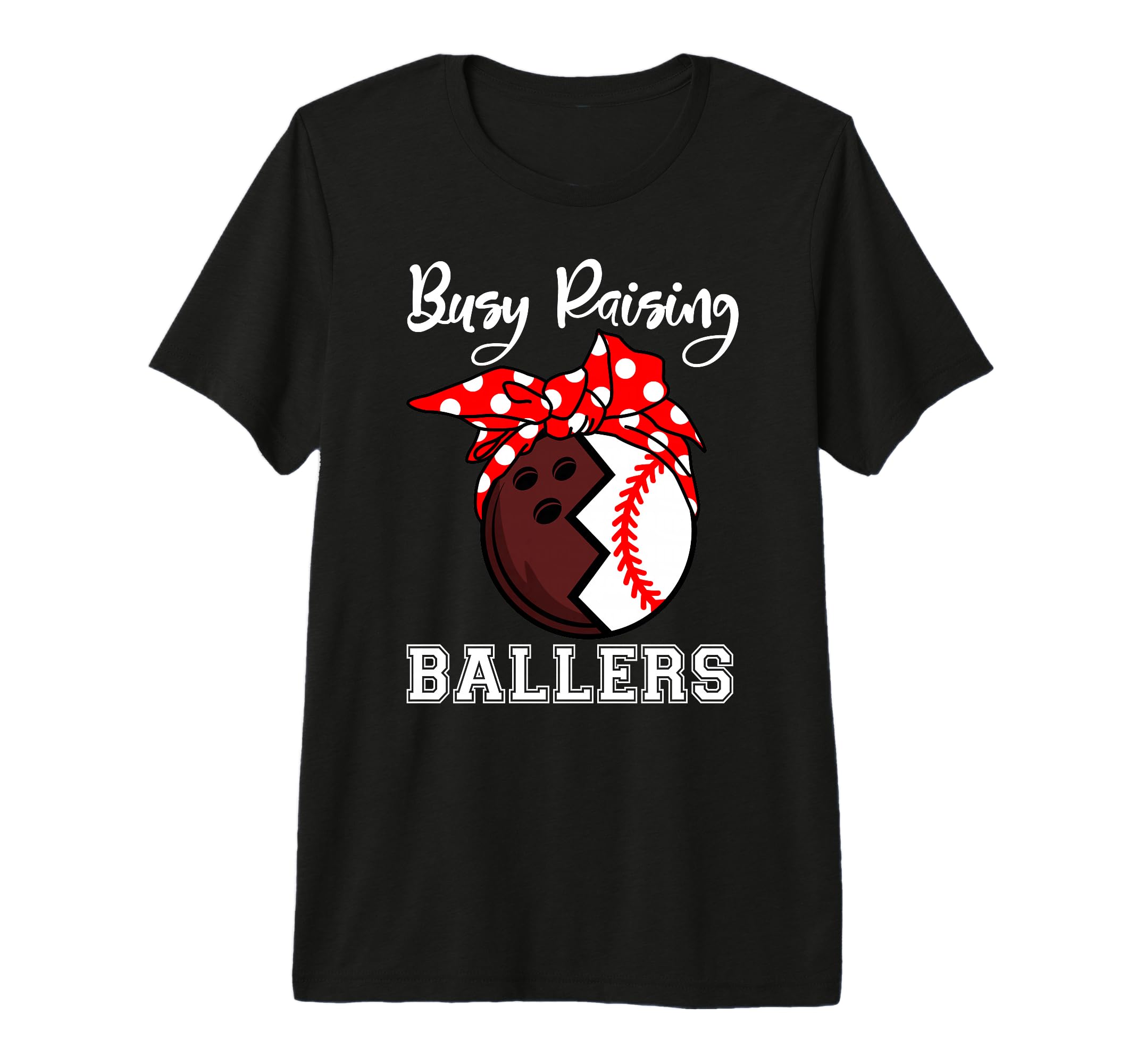 Busy Raising Ballers Funny Bowling T-Shirt - Graphic Print for Adults - T-Shirt, Sweatshirt, Hoodie