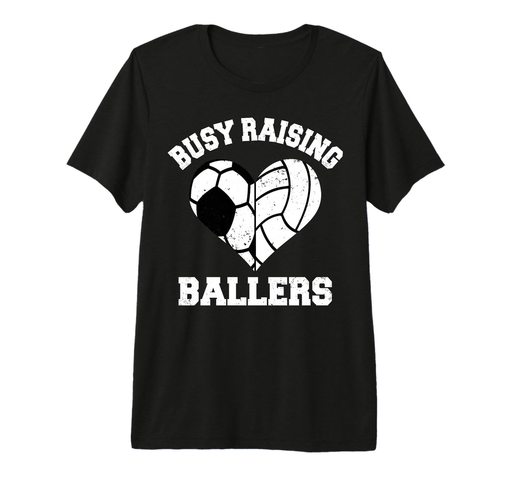 Busy Raising Ballers Soccer T-Shirt - Aesthetic Graphic Men Women - T-Shirt, Sweatshirt, Hoodie