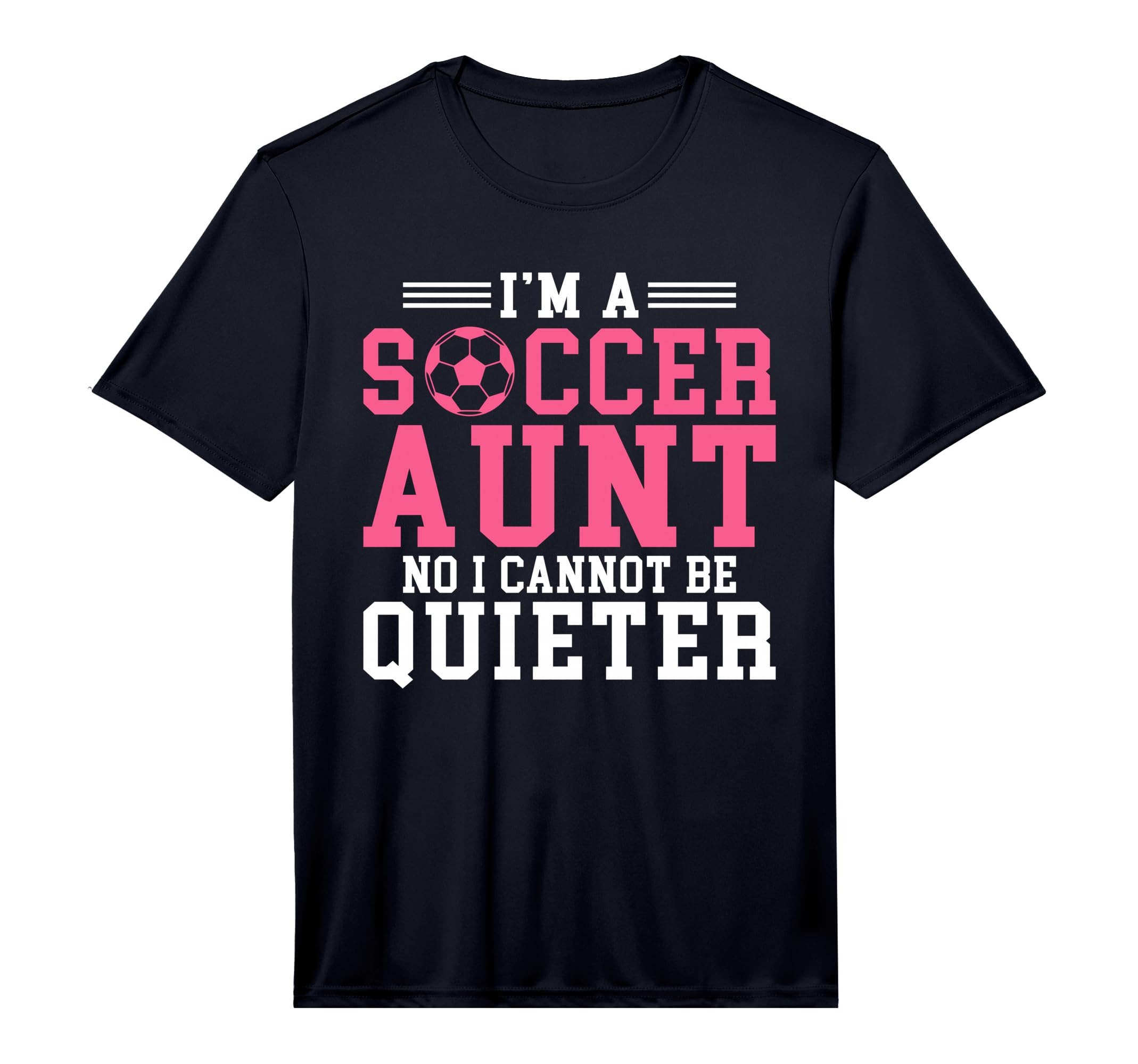 Mens Im Soccer Aunt No I Cannot Be T-Shirt - Aesthetic Graphic Men Women - T-Shirt, Sweatshirt, Hoodie
