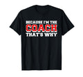 Because Im Coach Thats Why Funny Coach T-Shirt - Minimalist Print Men Women - T-Shirt, Sweatshirt, Hoodie