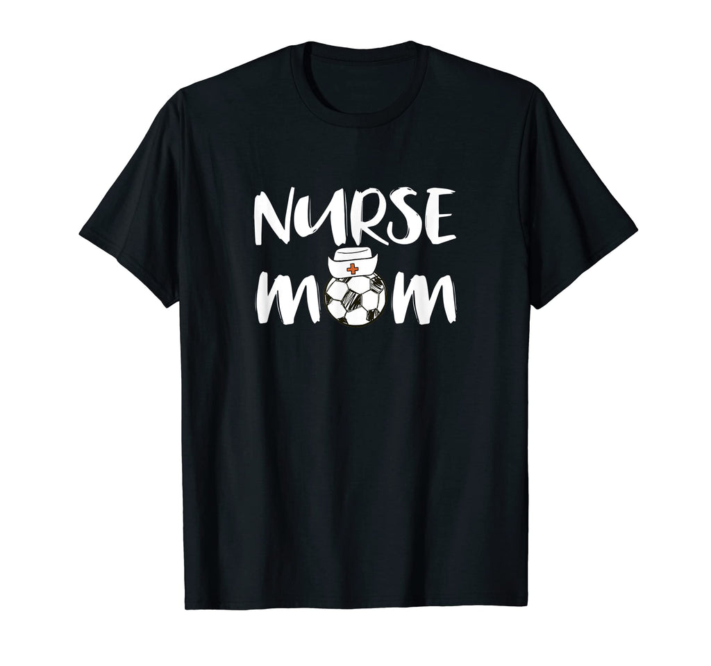 Womens Soccer Mom Nurse Mom Nursing Rn T-Shirt - Novelty Apparel Unisex - T-Shirt, Sweatshirt, Hoodie