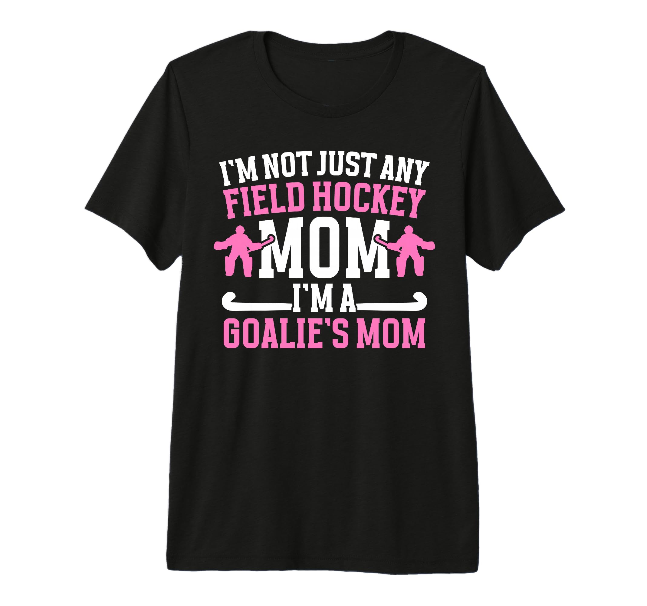 Proud Field Hockey Goalkeeper Mom T-Shirt - Aesthetic Graphic Men Women - T-Shirt, Sweatshirt, Hoodie