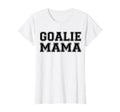Goalie Mama Goalie Mom Lacrosse T-Shirt - Fun Novelty Design for Adults - T-Shirt, Sweatshirt, Hoodie