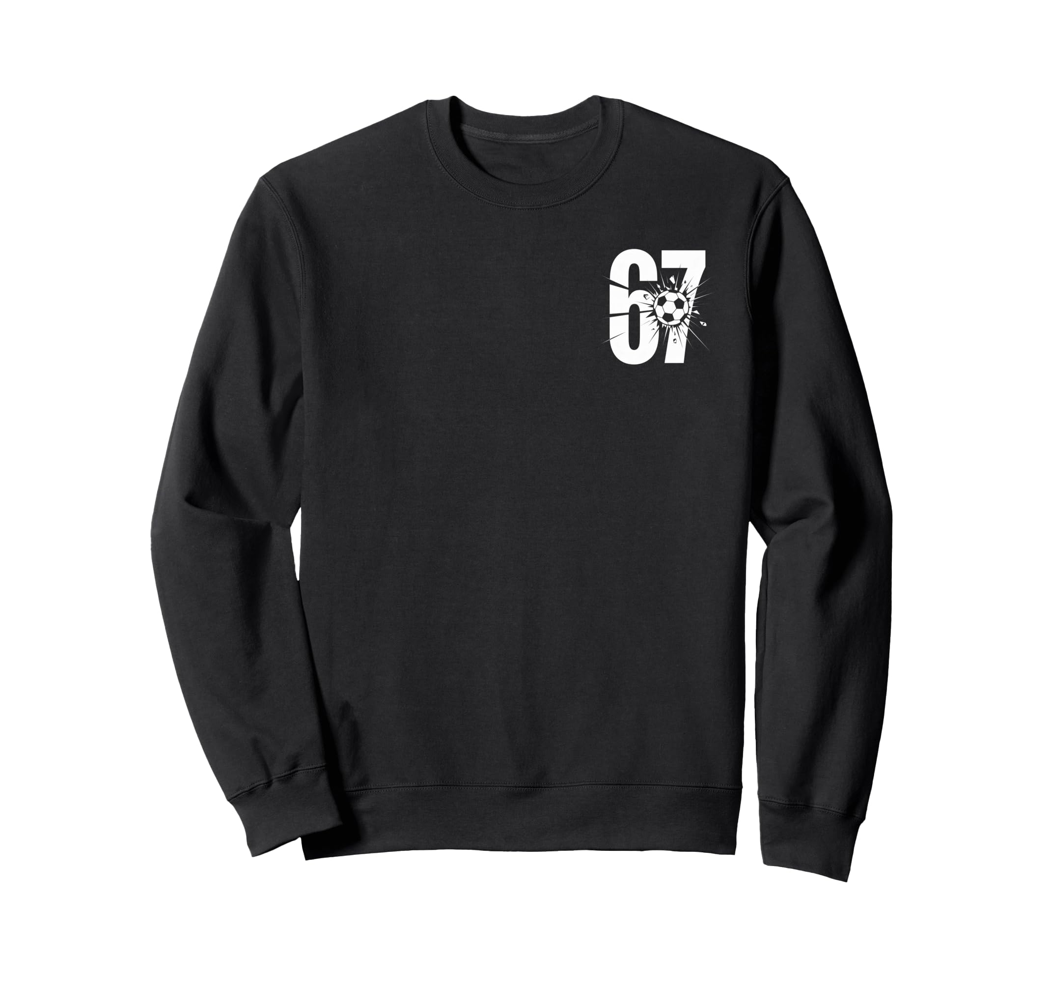67 Soccer Fan Player Sports Enthusiasts Sweatshirt - Novelty Apparel Unisex - T-Shirt, Sweatshirt, Hoodie