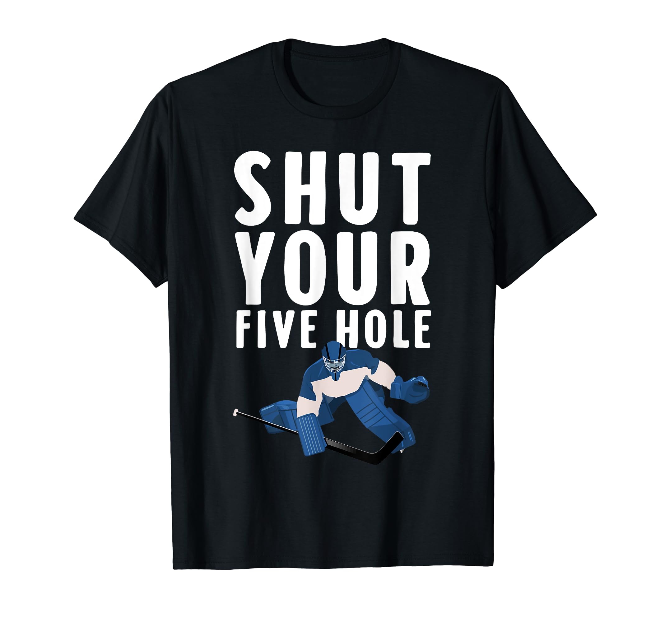 Funny Ice Hockey Ice Hockey Goalkeeper T-Shirt - Unique Graphic Men Women - T-Shirt, Sweatshirt, Hoodie