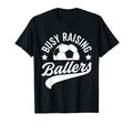 Busy Raising Ballers Soccer Cheer Mom T-Shirt - Minimalist Print Men Women - T-Shirt, Sweatshirt, Hoodie