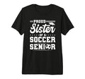 Proud Sister 2026 Senior Soccer T-Shirt - Graphic Print for Adults - T-Shirt, Sweatshirt, Hoodie