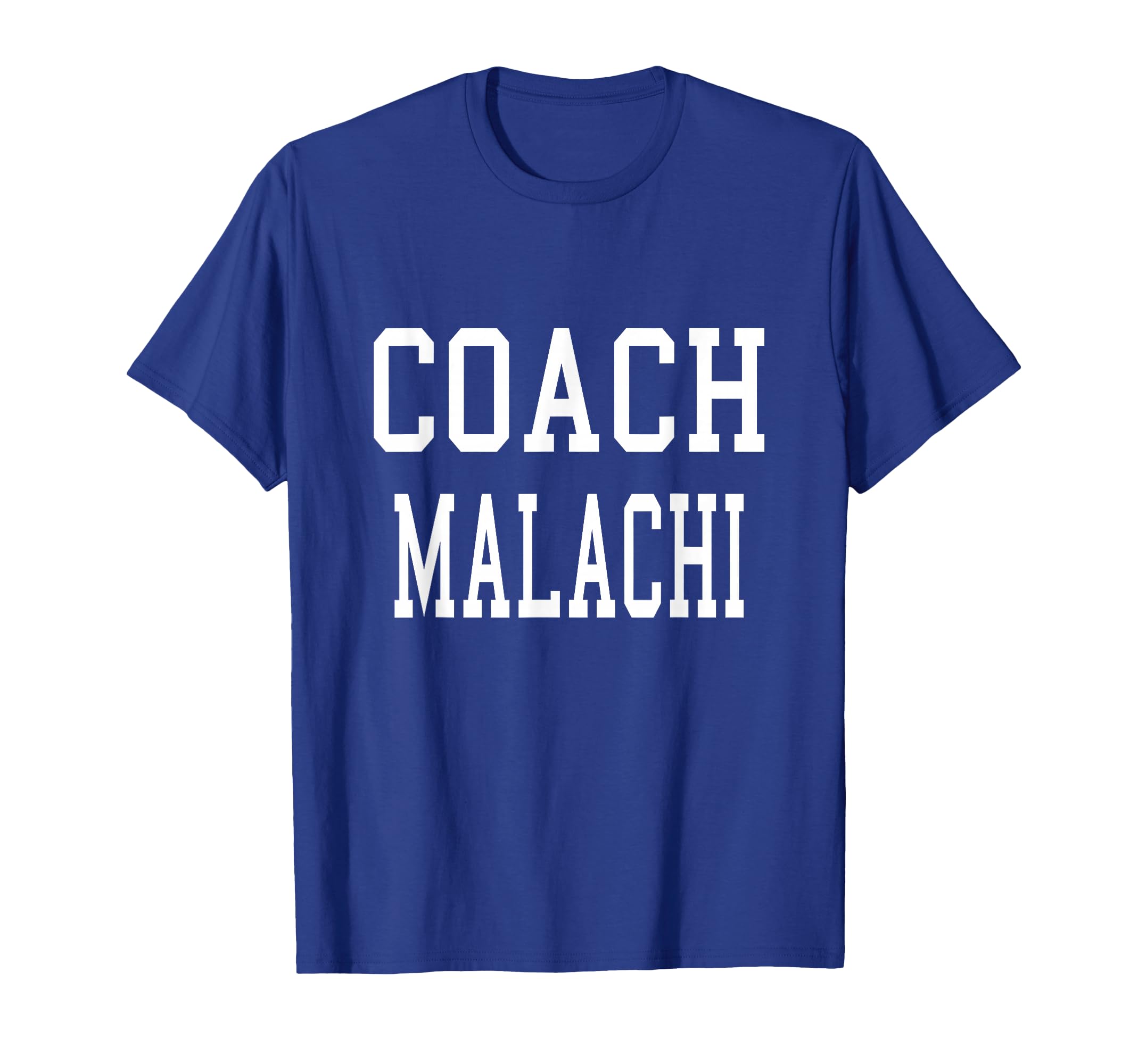 Coach Malachi Custom Football Soccer T-Shirt - Novelty Apparel for Adults - T-Shirt, Sweatshirt, Hoodie