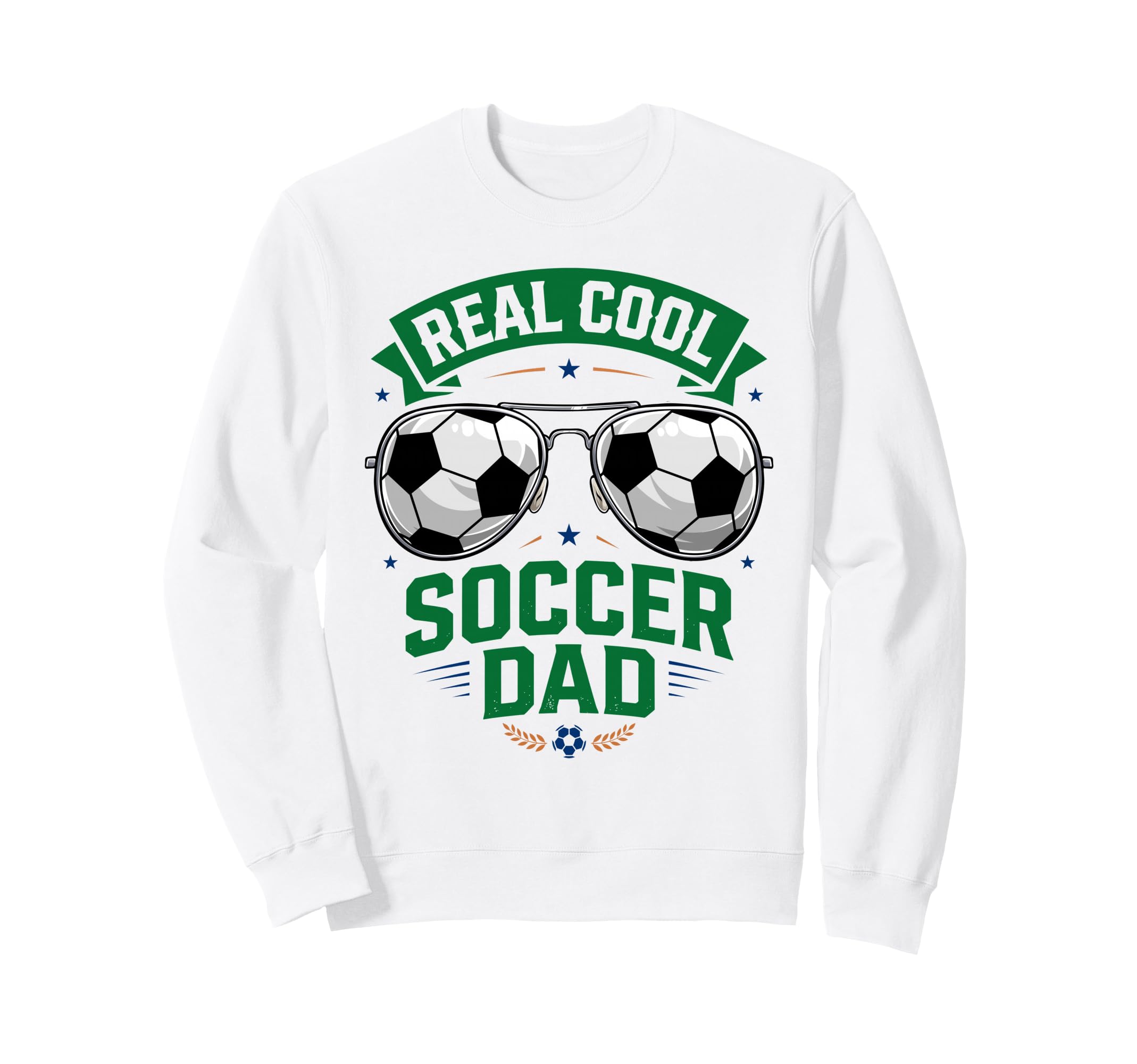 Real Soccer Dad Funny Futebol Fathers Day Sweatshirt - Graphic Print Unisex - T-Shirt, Sweatshirt, Hoodie