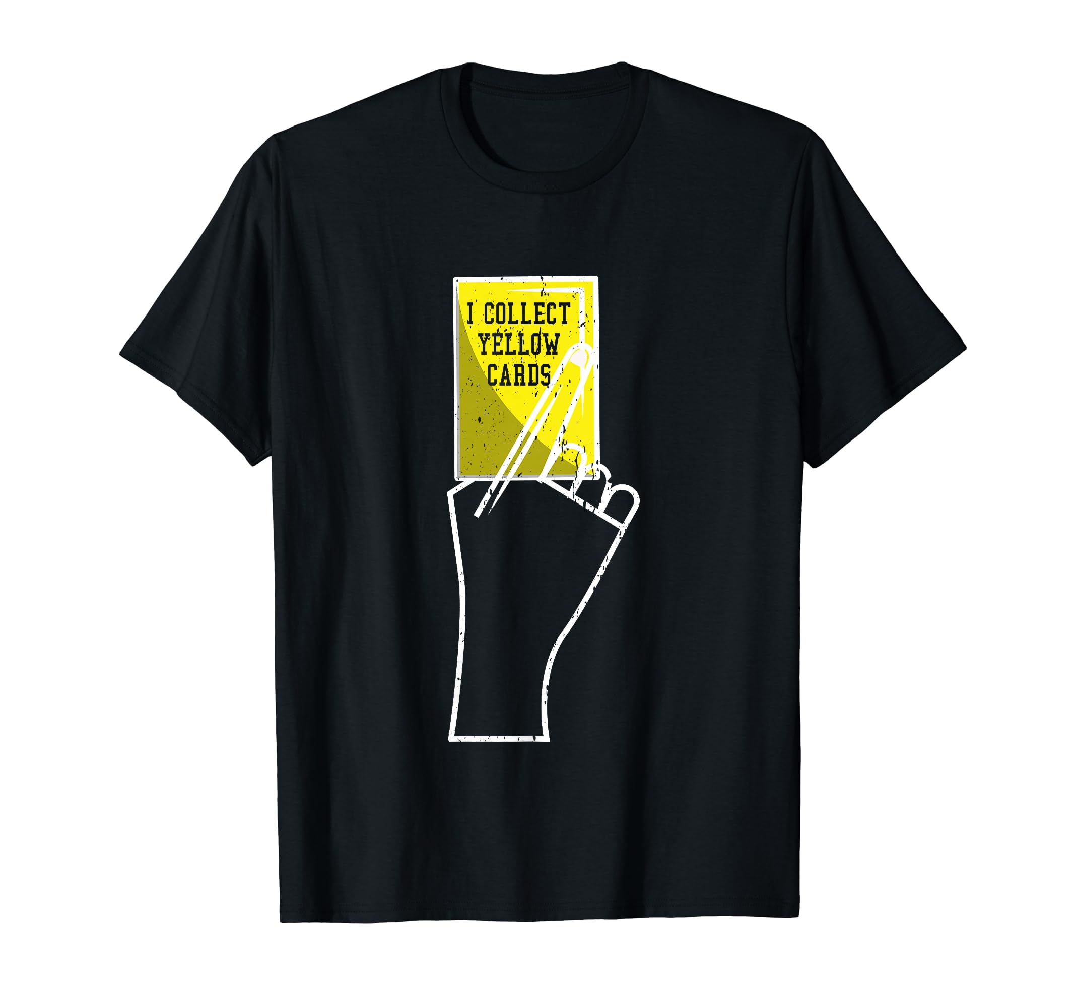 I Collect Yellow Cards Funny Sayings T-Shirt - Aesthetic Graphic Men Women - T-Shirt, Sweatshirt, Hoodie