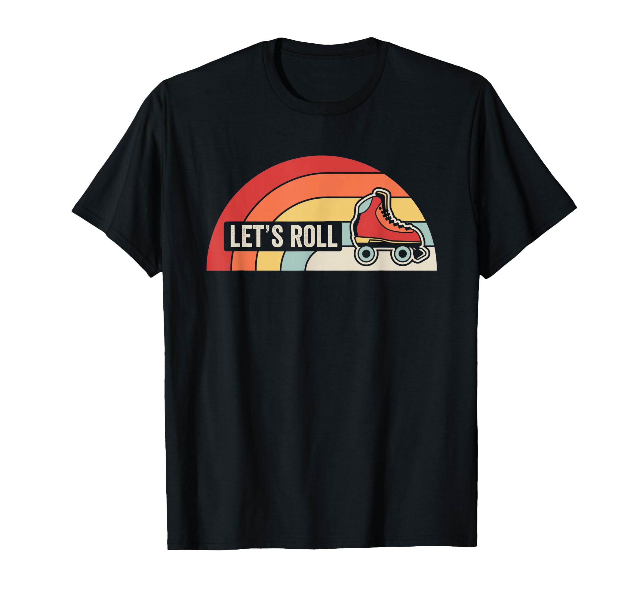 Lets Roll Roller Skate 70S 80S T-Shirt - Custom Art Print Unisex - T-Shirt, Sweatshirt, Hoodie