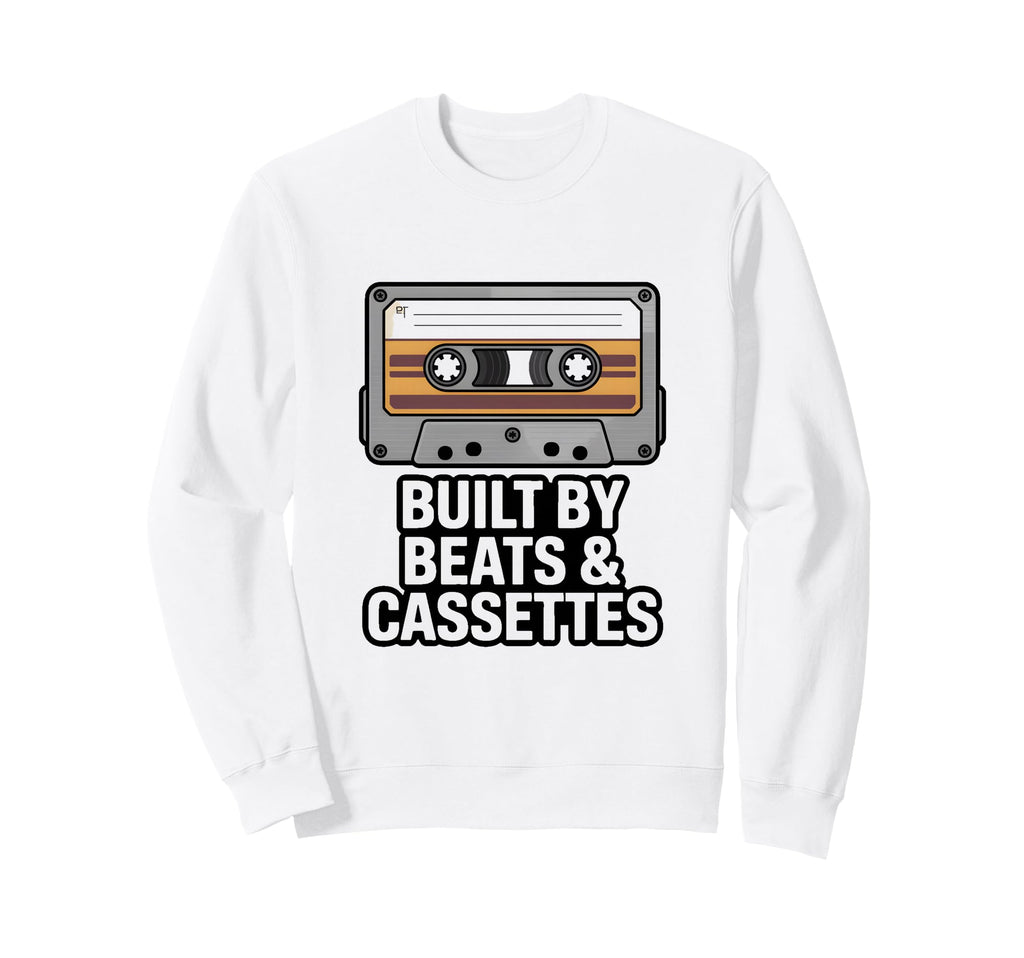 Built Beats And Cassettes Music Tape Sweatshirt - Aesthetic Graphic Unisex - T-Shirt, Sweatshirt, Hoodie