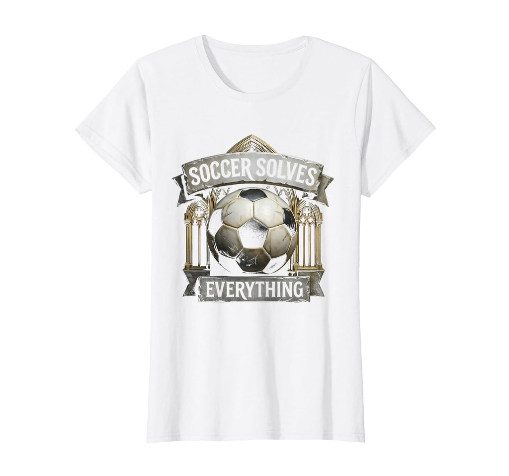 Soccer Solves Everything Bold Fan T-Shirt - Custom Art Print Men Women - T-Shirt, Sweatshirt, Hoodie