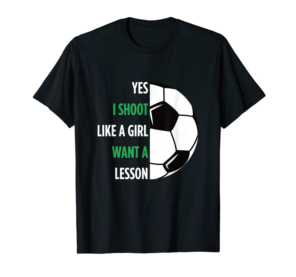 Gift Soccer Player Yes I Shoot T-Shirt - Casual Everyday Wear for Adults - T-Shirt, Sweatshirt, Hoodie
