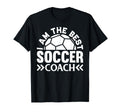 I Am Best Soccer Coach Soccer Trainer T-Shirt - Minimalist Print Unisex - T-Shirt, Sweatshirt, Hoodie