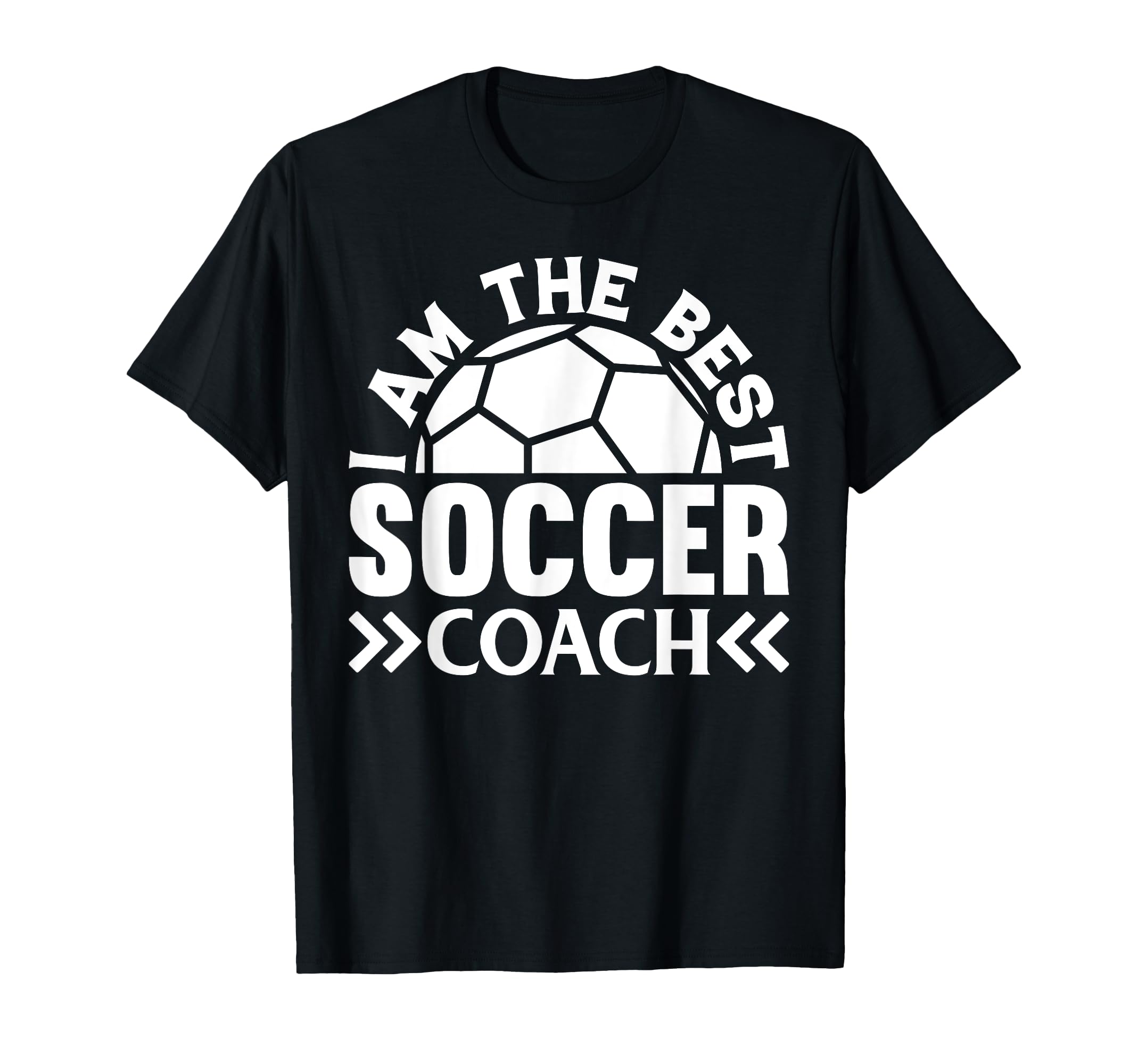 I Am Best Soccer Coach Soccer Trainer T-Shirt - Minimalist Print Unisex - T-Shirt, Sweatshirt, Hoodie